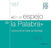 En el espejo de la Palabra. Lectura de la Carta de Santiago - Jacqueline Assaël - ebook