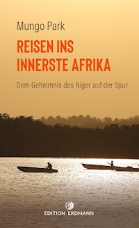 Reisen ins innerste Afrika - Mungo Park - ebook