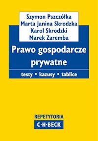 Prawo gospodarcze prywatne - Pszczółka Szymon, Skrodzka Marta Janina, Skrodzki Karol, Zaremba Marek - książka