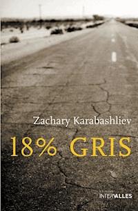 18% gris - Zachary Karabashliev - ebook