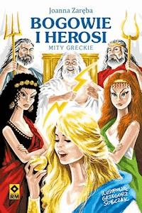 Bogowie i herosi - Joanna Zaręba - ebook