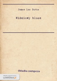 Wiśniowy blues - James Lee Burke - ebook