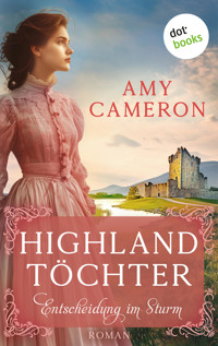 Highlandtöchter: Entscheidung im Sturm - Cameron Amy - ebook