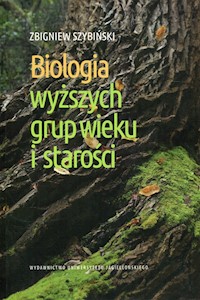 Biologia wyższych grup wieku i starości - Szybiński Zbigniew - książka