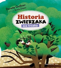 Historia zwierzaka zza krzaka - Gellner Dorota - książka