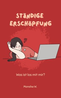 Ständige Erschöpfung - Mareike W. - ebook