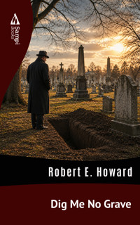 Dig Me No Grave - Robert E. Howard - ebook