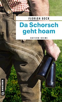 Da Schorsch geht hoam - Florian Bock - ebook