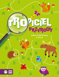Tropiciel przyrody. Zadania do główkowania w terenie - Natalia Golanowska - książka