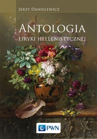 Antologia liryki hellenistycznej - Jerzy Danielewicz - książka