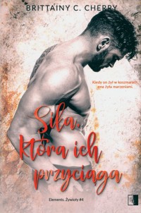 Siła, która ich przyciąga - Cherry Brittainy C. - książka