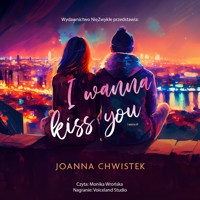 I Wanna Kiss You - Joanna Chwistek - ebook + audiobook + książka