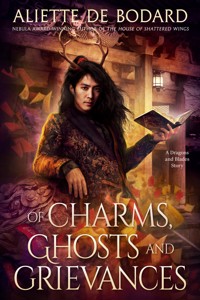 Of Charms, Ghosts and Grievances - Aliette de Bodard - ebook