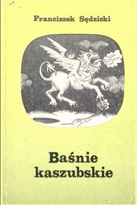Baśnie kaszubskie - Franciszek Sędzicki - ebook