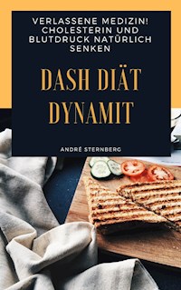 DASH Diät Dynamit - Andre Sternberg - ebook