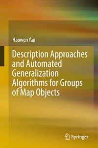 Description Approaches and Automated Generalization Algorithms for Groups of Map Objects - Haowen Yan - ebook