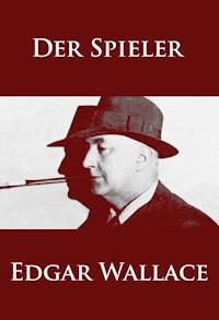 Der Spieler - Edgar Wallace - ebook