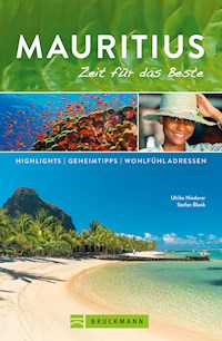Bruckmann Reiseführer Mauritius: Zeit für das Beste - Ulrike Niederer - ebook
