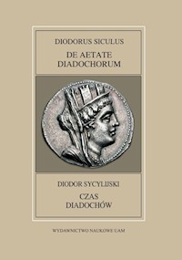 Fontes Historiae Antiquae XLVIII: Diodorus Siculus, De Aetate Diadochrum - Pawlaczyk Anna, Mrozewicz Leszek - książka