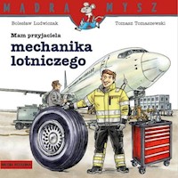 Mam przyjaciela mechanika lotniczego - Ludwiczak Bolesław - książka