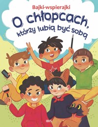 Bajki-wspierajki. O chłopcach, którzy lubią być sobą - Anna Paszkiewicz - audiobook