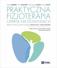 Praktyczna fizjoterapia oparta na dowodach - Tokarska Joanna, Jurys Tomasz, Elkins Mark R., Hagen Kȧer Birger, Jamtvedt Gro, Herbert Robert - książka