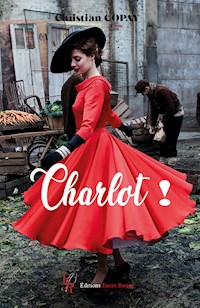 Charlot ! - Christian Copay - ebook