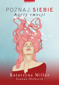 Poznaj siebie. Karty emocji - Katarzyna Miller, Joanna Olekszyk - książka