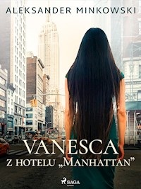 Vanesca z hotelu "Manhattan" - Aleksander Minkowski - ebook + audiobook