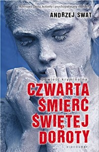 Czwarta śmierć świętej Doroty - Andrzej Swat - książka