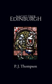 Nacht über Edinburgh - P. J. Thompson - ebook