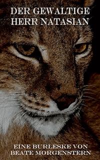 Der gewaltige Herr Natasian - Beate Morgenstern - ebook
