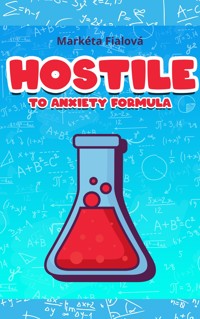 Hostile to anxiety formula - Markéta Fialová - ebook