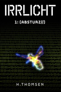 IRRLICHT 1: Absturz - Hendrik Thomsen - ebook