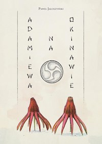 Adam i Ewa na Okinawie - Jałoszyński Paweł - ebook + książka