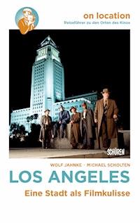 On Location: Los Angeles - Wolf Jahnke - ebook