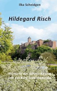 Hildegard Risch - Ilka Scheidgen - ebook