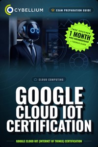 Google Cloud IoT Certification - Cybellium - ebook