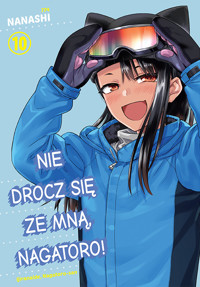Nie drocz się ze mną, Nagatoro! #10 - Nanashi - książka