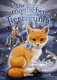 Die magischen Tierfreunde (Band 7) - Finja Fuchs und die Magie der Sterne - Daisy Meadows - ebook