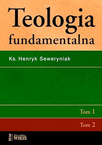 Teologia fundamentalna - ks. Henryk Sewryniak - ebook