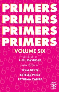 Primers Volume Six - Kym Deyn - ebook