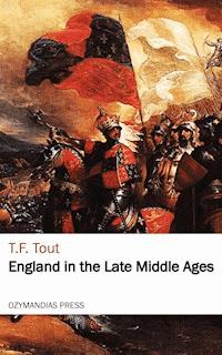 England in the Late Middle Ages - T. F. Tout - ebook