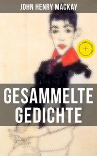 Gesammelte Gedichte von John Henry Mackay - John Henry Mackay - ebook