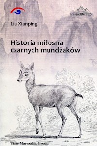 Historia miłosna czarnych mundżaków - Xianping Liu - książka