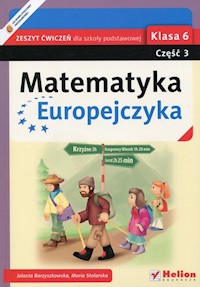 Matematyka Europejczyka 6 Zeszyt ćwiczeń Część 3 - Borzyszkowska Jolanta, Stolarska Maria - książka