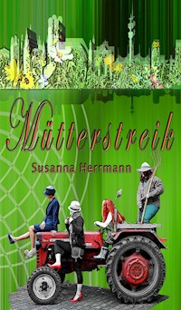 Mütterstreik - Susanna Herrmann - ebook
