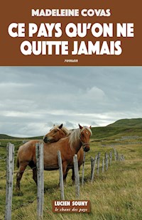 Ce pays qu'on ne quitte jamais - Madeleine Covas - ebook