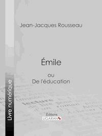 Emile - Jean-Jacques Rousseau - ebook