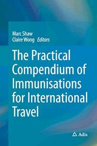 The Practical Compendium of Immunisations for International Travel -  - ebook